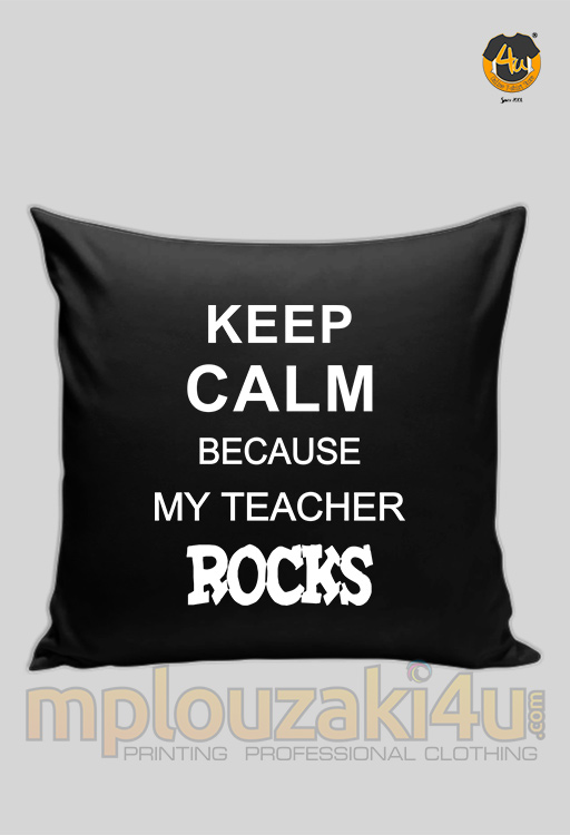 Keep-calm-cause-my-teacher-rocks-pillow